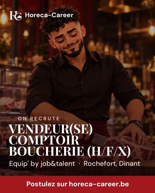 VENDEUR(SE) COMPTOIR BOUCHERIE (H/F/X) — Rochefort, Dinant