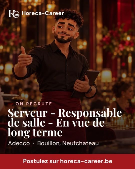 Serveur - Responsable de salle - En vue de long terme — Bouillon, Neufchateau