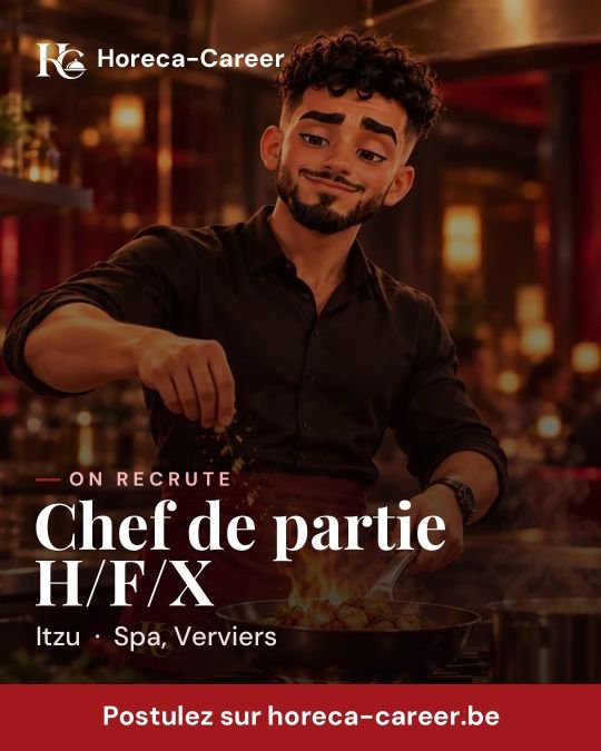 Chef de partie H/F/X — Spa, Verviers