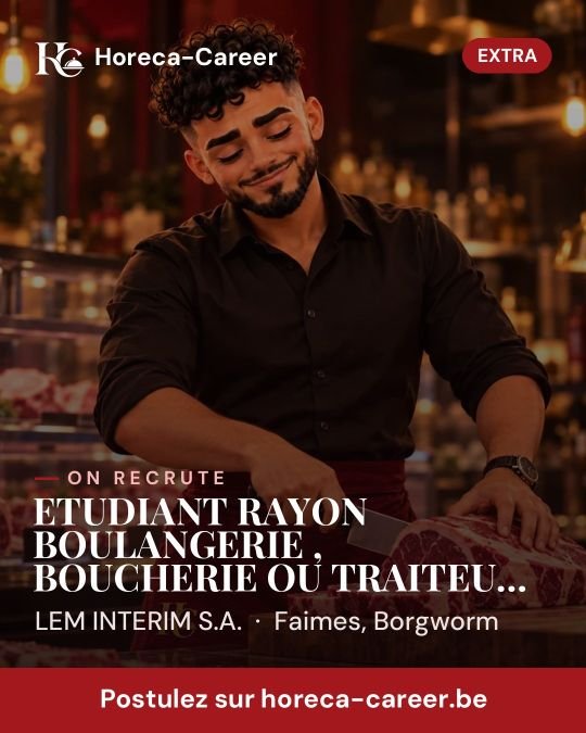ETUDIANT RAYON BOULANGERIE , BOUCHERIE OU TRAITEUR (H/F/X) (Région Waremme) — Faimes, Borgworm
