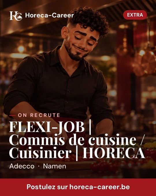 FLEXI-JOB | Commis de cuisine / Cuisinier | HORECA — Namen