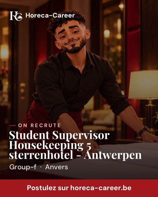Student Supervisor Housekeeping 5 sterrenhotel - Antwerpen — Anvers
