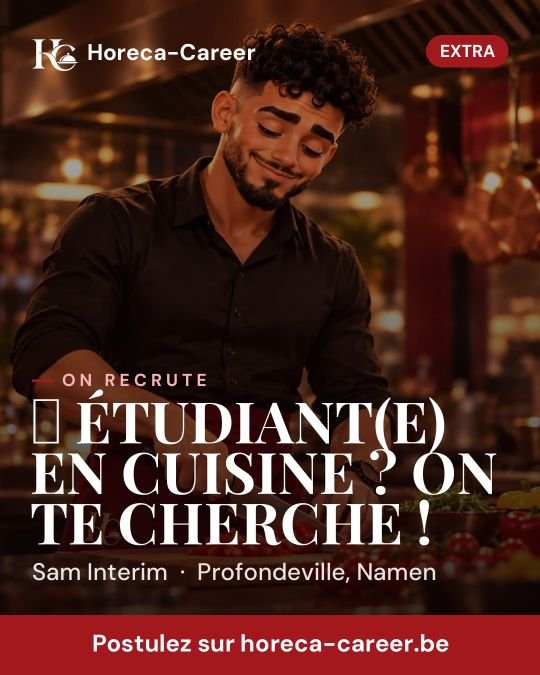 ‍ ÉTUDIANT(E) EN CUISINE ? ON TE CHERCHE ! — Profondeville, Namen