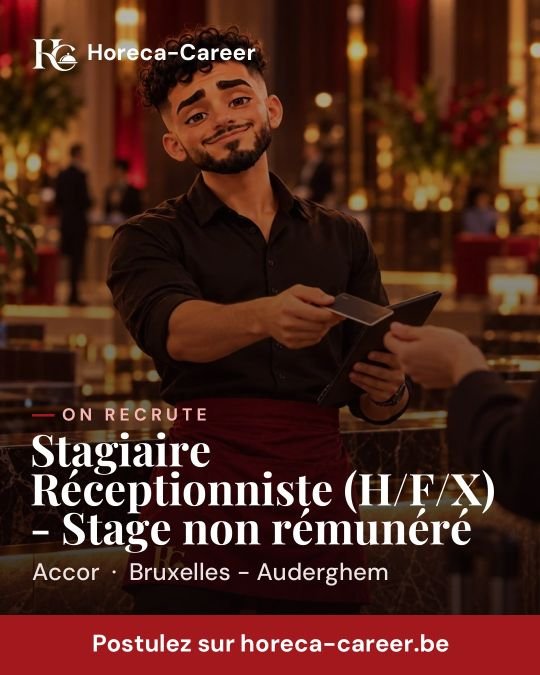 Stagiaire Réceptionniste (H/F/X) - Stage non rémunéré — Bruxelles - Auderghem