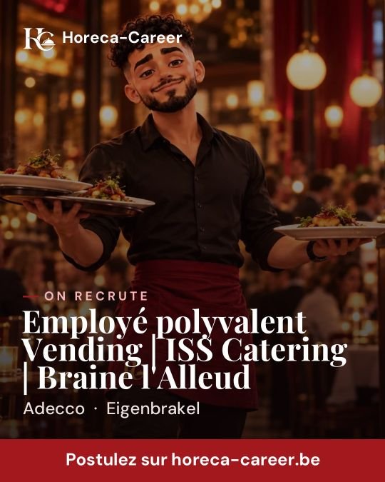 Employé polyvalent Vending | ISS Catering | Braine l'Alleud — Eigenbrakel
