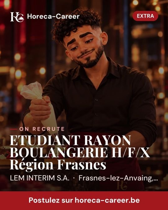 ETUDIANT RAYON BOULANGERIE H/F/X Région Frasnes — Frasnes-lez-Anvaing, Aat