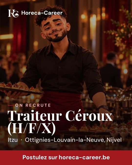 Traiteur Céroux (H/F/X) — Ottignies-Louvain-la-Neuve, Nijvel